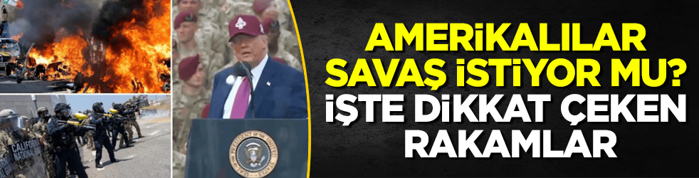 Amerikalılar savaş istiyor mu? İşte dikkat çeken rakamlar