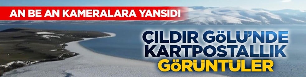 An be an kameralara yansıdı: Çıldır Gölü’nde kartpostallık görüntüler
