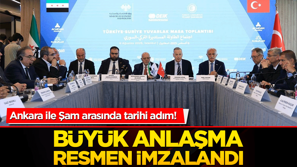 Ankara ile Şam arasında tarihi adım! Büyük anlaşma resmen imzalandı!