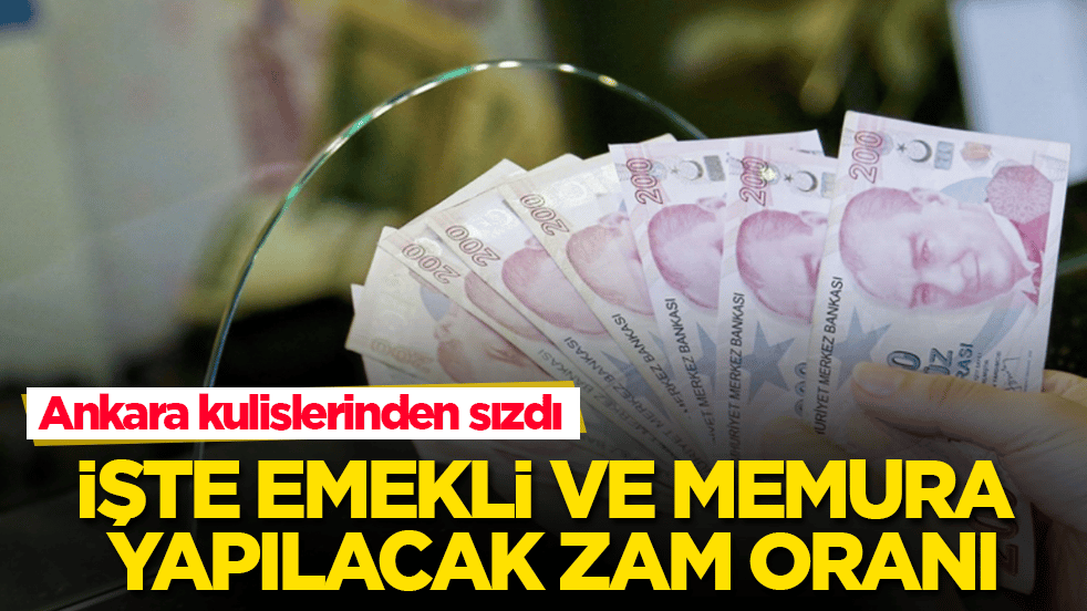 Ankara kulislerinden sızdı! İşte emekli ve memura yapılacak zam oranı
