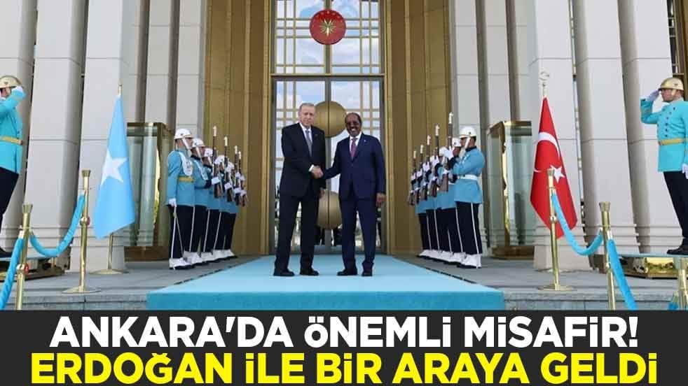 Ankara'da önemli misafir! Erdoğan ile bir araya geldi