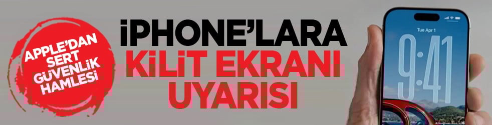 Apple’dan sert güvenlik hamlesi: iPhone’lara kilit ekranı uyarısı