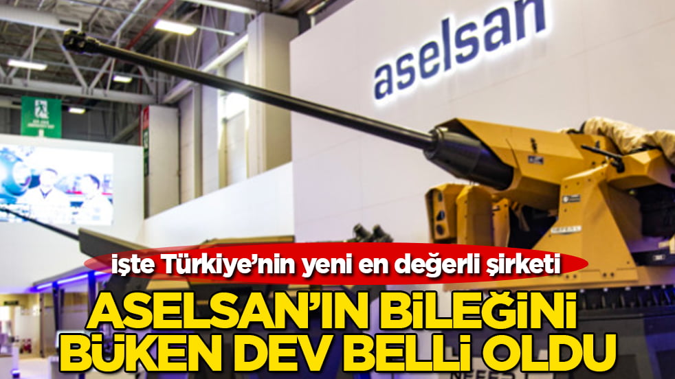 ASELSAN’ın bileğini büken dev belli oldu! İşte Türkiye’nin yeni en değerli şirketi