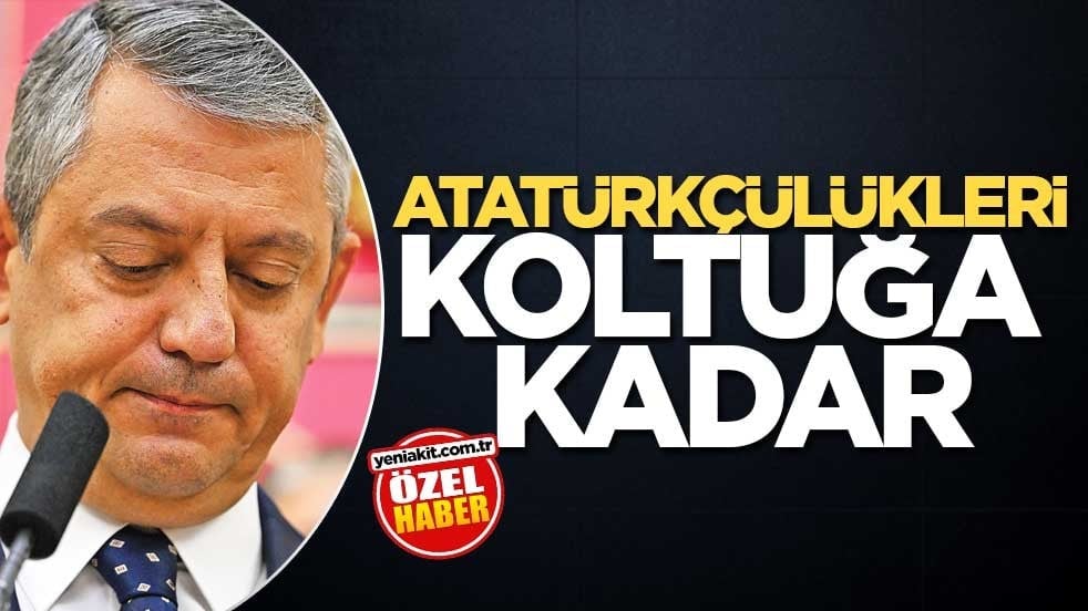 Atatürkçülükleri koltuğa kadar