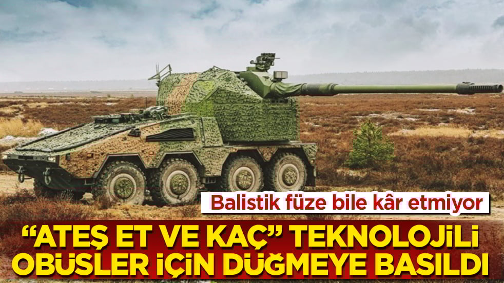 "Ateş et ve kaç" teknolojili obüsler için düğmeye basıldı! "Canavar"ı durdurmak için balistik füze bile kâr etmiyor