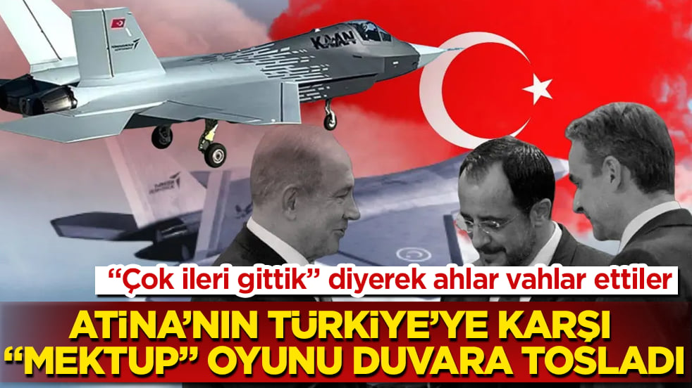Atina’nın Türkiye’ye karşı "mektup" oyunu duvara tosladı! "Çok ileri gittik" diyerek ahlar vahlar ettiler
