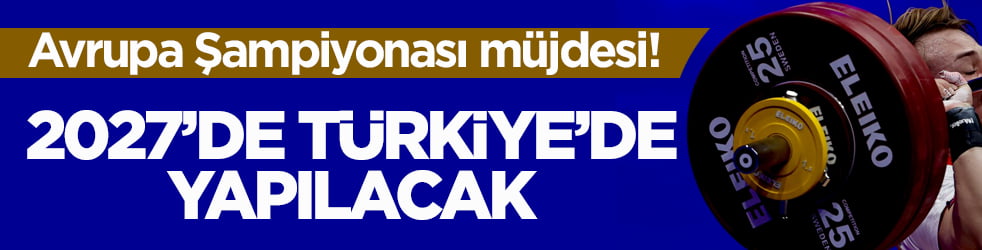 Avrupa Şampiyonası müjdesi! 2027’de Türkiye’de yapılacak
