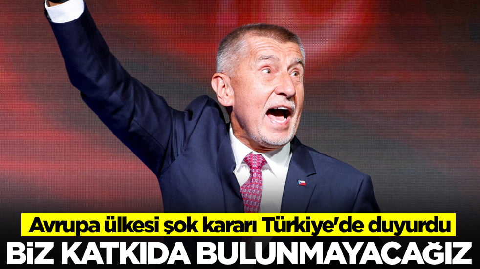 Avrupa ülkesi şok kararı Türkiye'de duyurdu: Biz katkıda bulunmayacağız