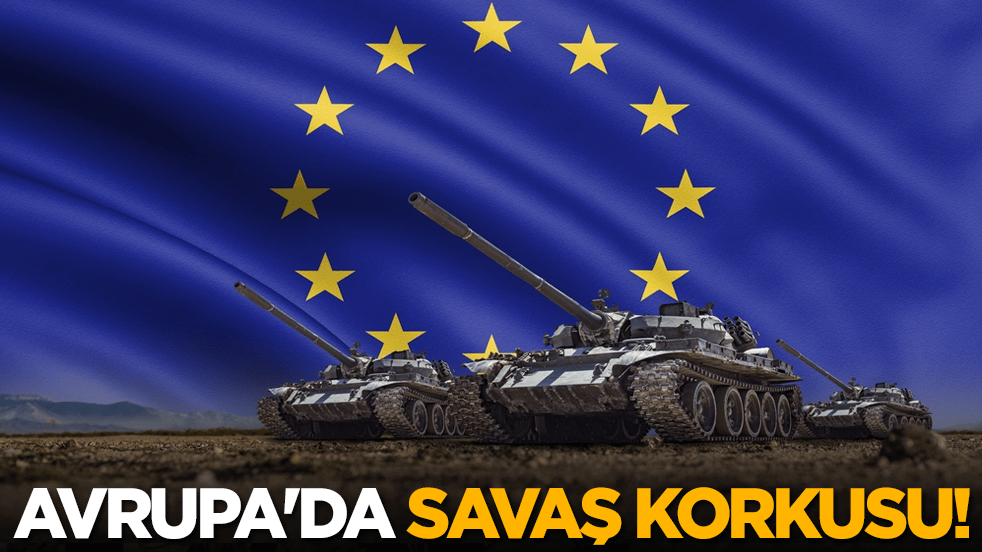 Avrupa'da savaş korkusu!