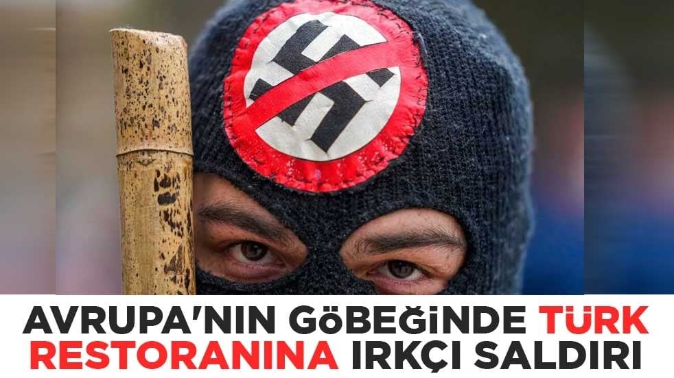 Avrupa'nın göbeğinde Türk restoranına ırkçı saldırı