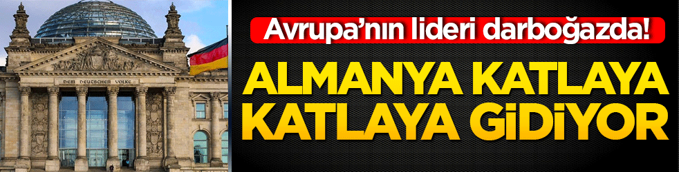 Avrupa’nın lideri darboğazda! Almanya katlaya katlaya gidiyor