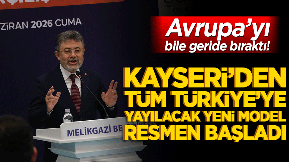 Avrupa’yı bile geride bıraktı! Kayseri’den tüm Türkiye’ye yayılacak yeni model resmen başladı!