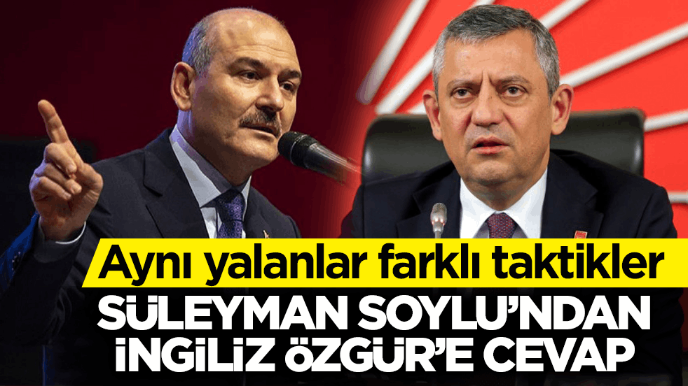 Aynı yalanlar farklı taktikler! Süleyman Soylu’ndan İngiliz Özgür’e cevap