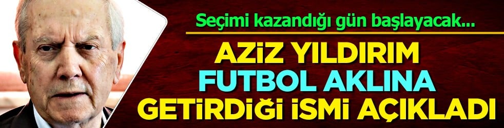 Aziz Yıldırım, Sakarya'da Fenerbahçe'nin yeni futbol aklını açıkladı...