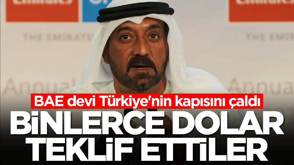 BAE devi Türkiye'nin kapısını çaldı: Binlerce dolar teklif ettiler