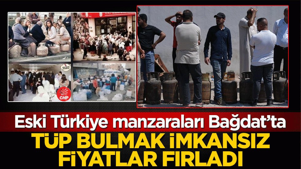 Bağdat’ta tüp gaz kuyruğu: CHP’nin Türkiye'ye yaşattığı o karanlık tablo Irak'ta hortladı!