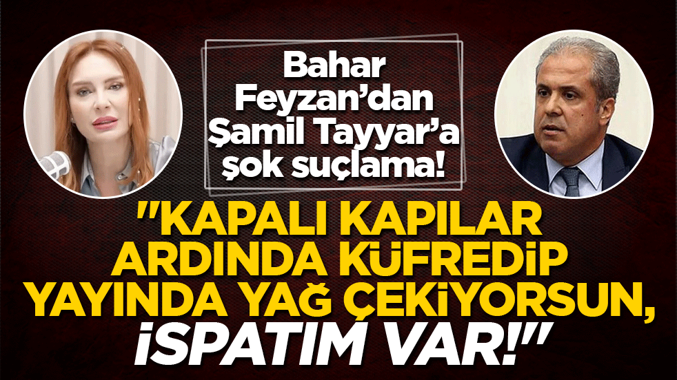Bahar Feyzan’dan Şamil Tayyar’a şok suçlama! "Kapalı kapılar ardında küfredip yayında yağ çekiyorsun, ispatım var!"