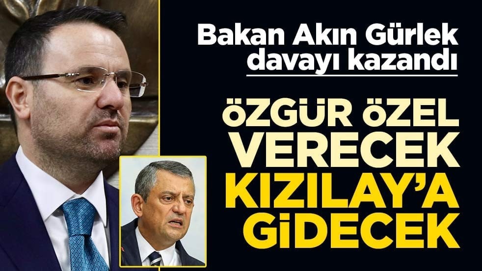 Bakan Akın Gürlek davayı kazandı! Özgür Özel verecek Kızılay’a gidecek