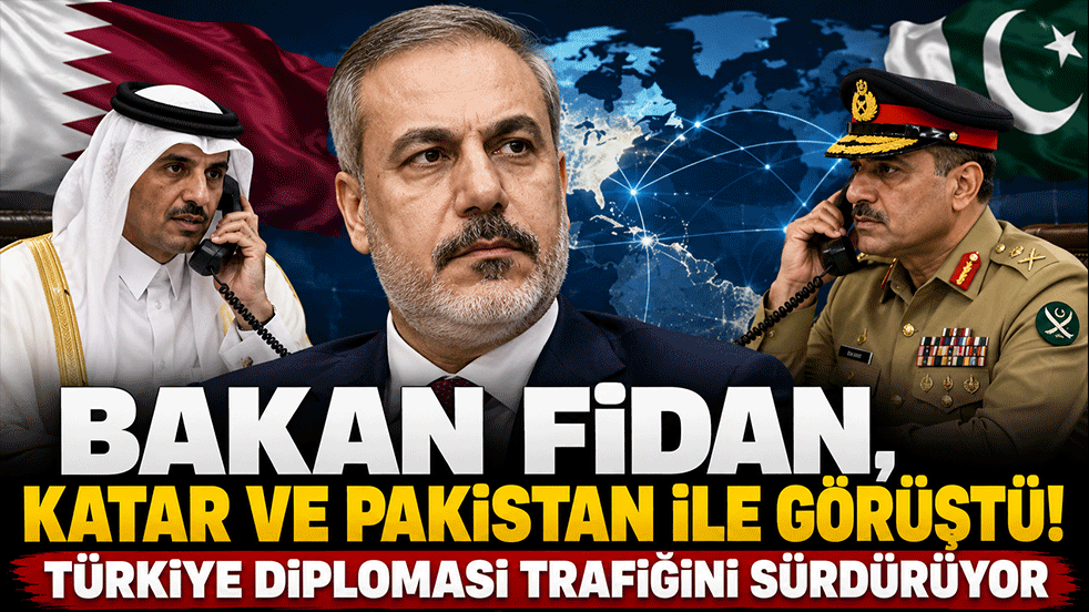 Bakan Fidan, Katar ve Pakistan ile görüştü!