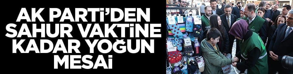 Bakan Göktaş ve beraberindeki AK Partililerden yoğun mesai