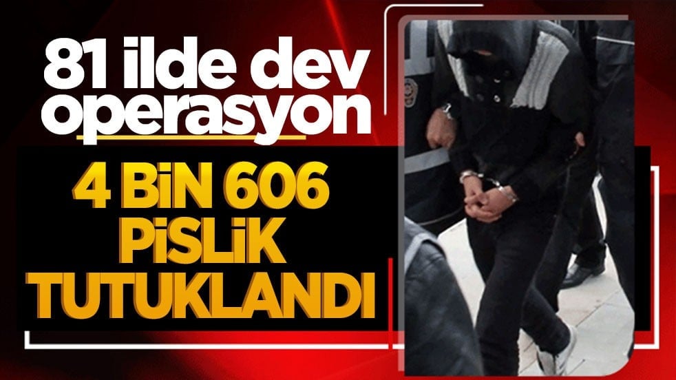 Bakan Gürlek duyurdu: 81 ilde dev operasyon, 4 bin 606 pislik tutuklandı