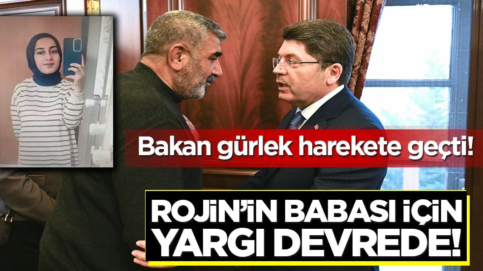 Bakan Gürlek duyurdu: Rojin’in babası hakkında soruşturma başlatıldı