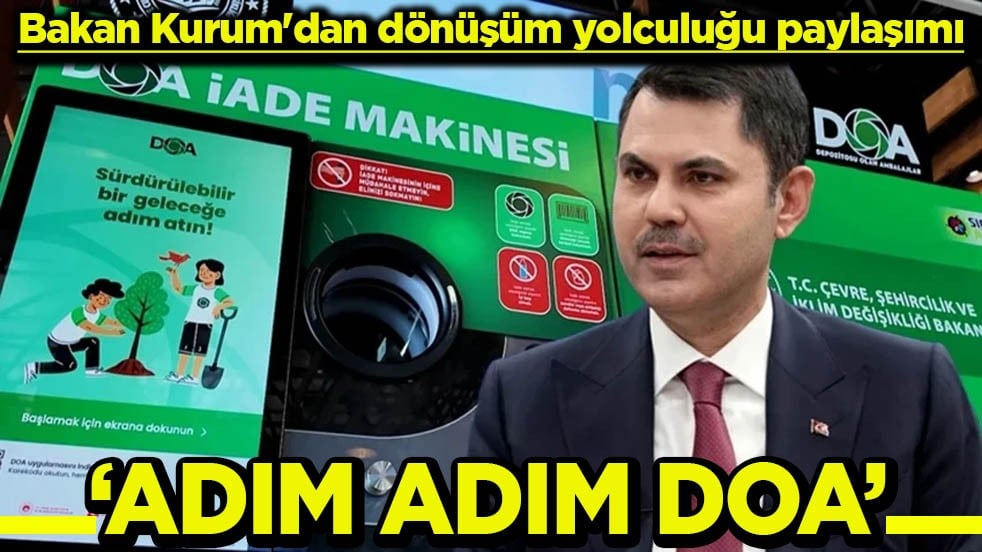 Bakan Kurum'dan dönüşüm yolculuğu paylaşımı 'Adım adım DOA'