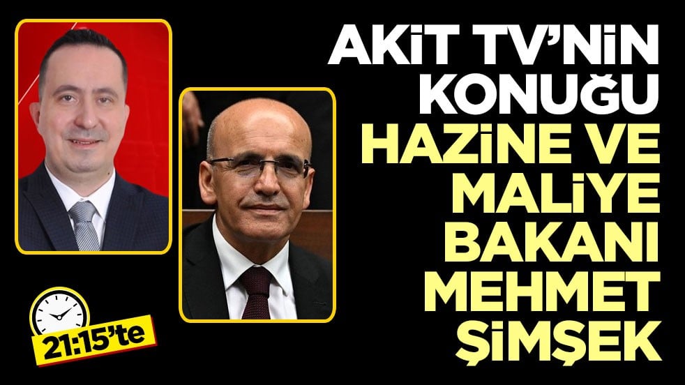 Bakan Mehmet Şimşek, bu akşam Akit TV'de