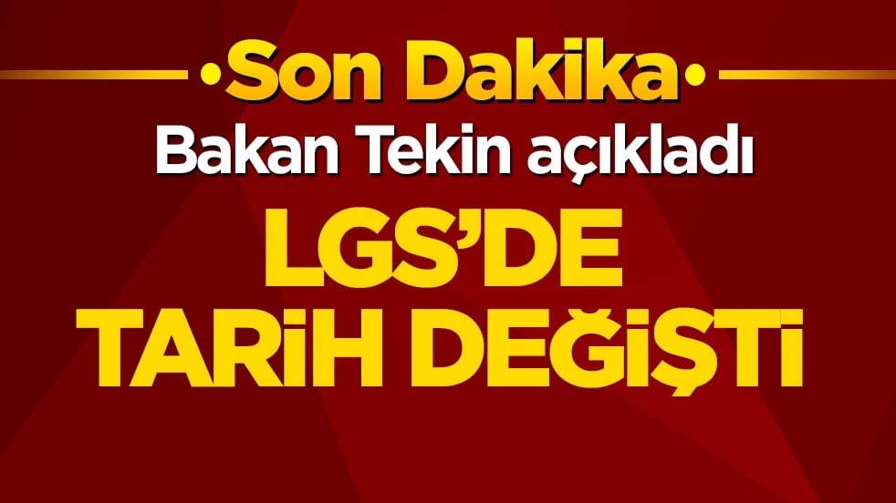 Bakan Tekin açıkladı! LGS’de tarih değişti