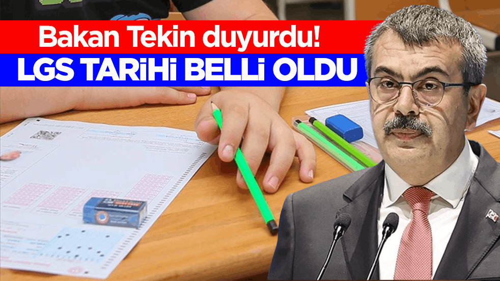 Bakan Tekin açıkladı! LGS’de tarih değişti