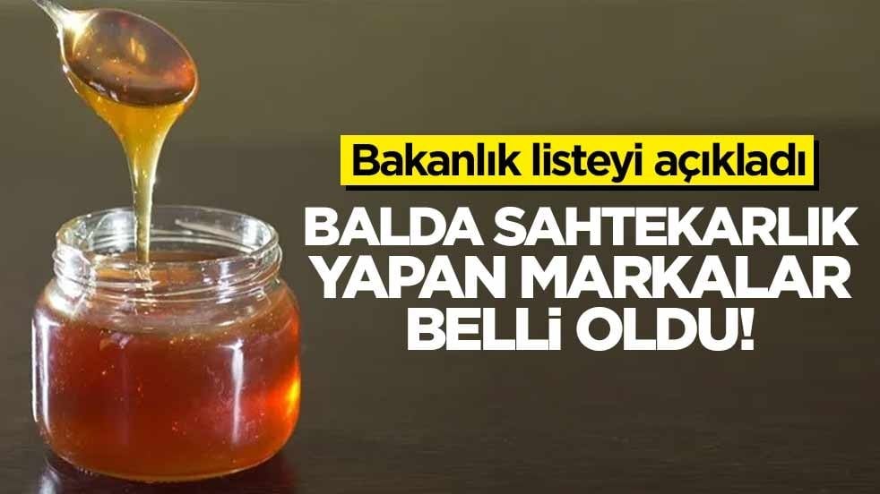 Bakanlık listeyi açıkladı: Balda sahtekarlık yapan markalar belli oldu!
