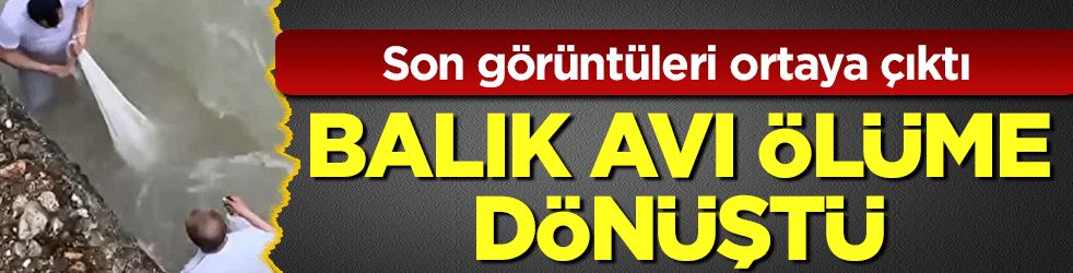 Balık avı ölüme dönüştü! Amca ve yeğenin son görüntüleri ortaya çıktı