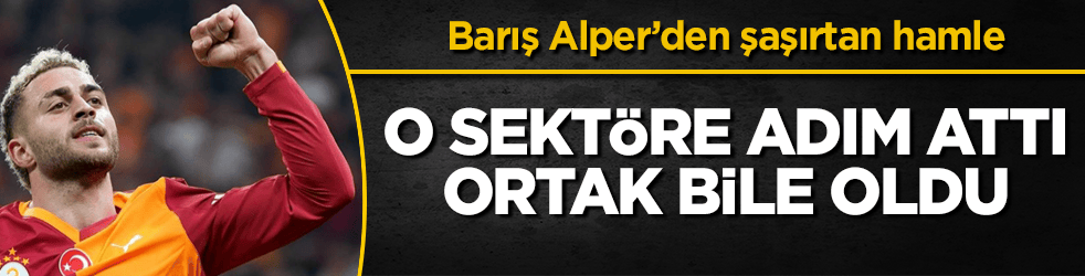 Barış Alper’den şaşırtan hamle! O sektöre adım attı, ortak bile oldu