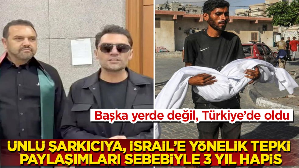 Başka yerde değil, Türkiye’de oldu! Ünlü şarkıcıya, İsrail’e yönelik tepki paylaşımları sebebiyle 3 yıl hapis