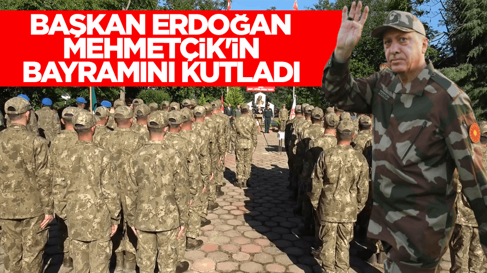 Başkan Erdoğan, Mehmetçik'in bayramını kutladı