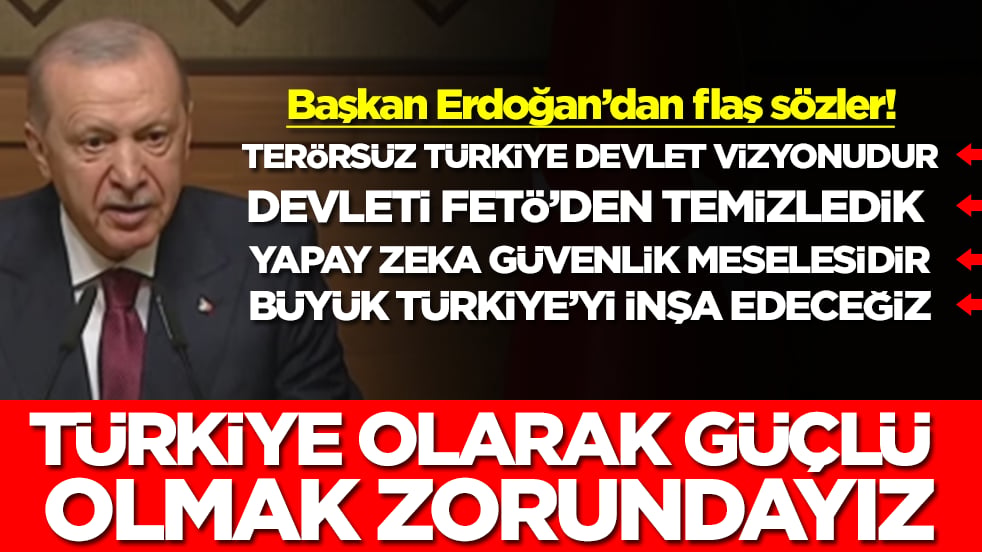 Başkan Erdoğan'dan flaş sözler