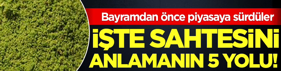 Bayramdan önce piyasaya sürdüler: İşte sahtesini anlamanın 5 yolu!