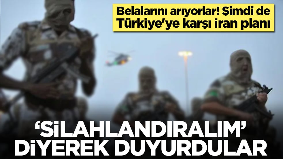 Belalarını arıyorlar! Şimdi de Türkiye'ye karşı İran planı: 'Silahlandıralım' diyerek duyurdular