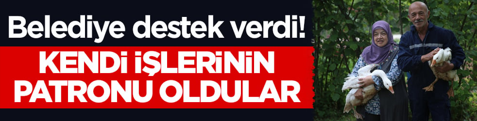 Belediye destek verdi! Kendi işlerinin patronu oldular