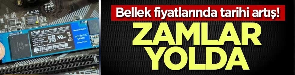 Bellek fiyatlarında tarihi artış! Zamlar yolda