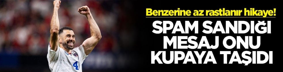 Benzerine az rastlanır hikaye! Spam sandığı mesaj onu kupaya taşıdı