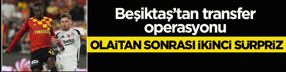 Beşiktaş’tan transfer operasyonu: Olaitan’dan sonra Dennis için düğmeye basıldı