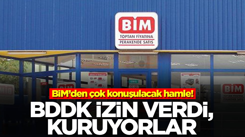BİM'den çok konuşulacak hamle: BDDK izin verdi, kuruyorlar