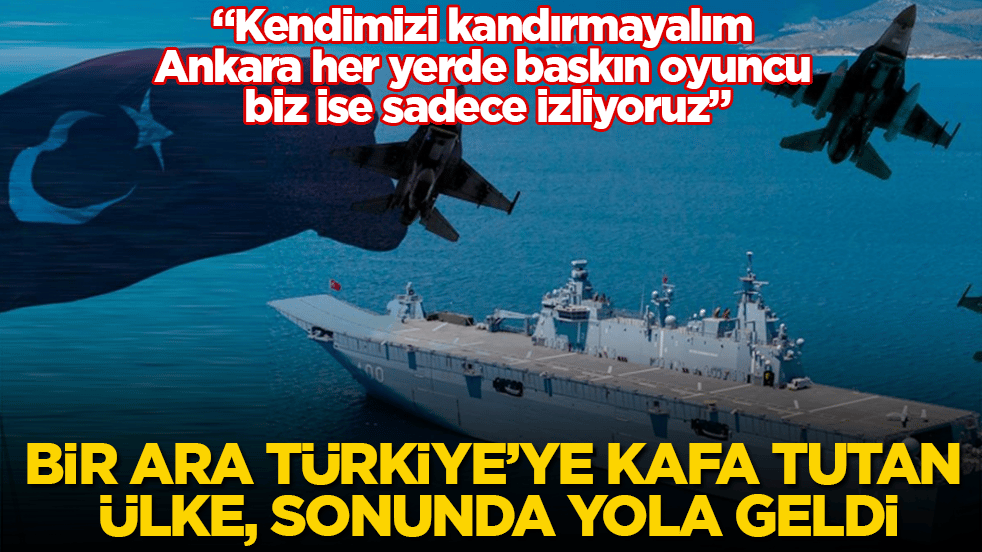 Bir ara Türkiye’ye kafa tutan ülke, sonunda yola geldi: "Kendimizi kandırmayalım, Ankara her yerde baskın oyuncu, biz ise sadece izliyoruz"