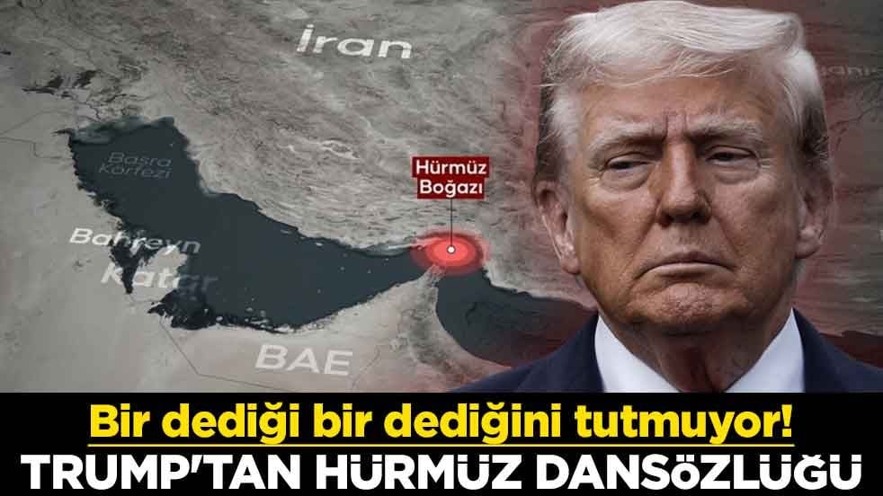 Bir dediği bir dediğini tutmuyor! Trump'tan Hürmüz dansözlüğü