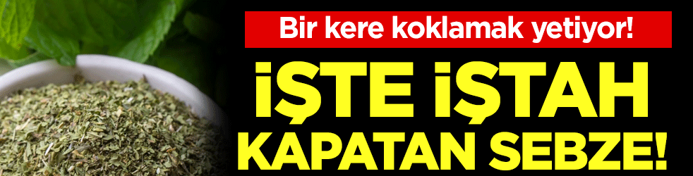 Bir kere koklamak yetiyor! İşte iştah kapatan sebze! 