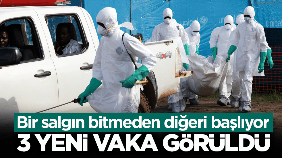 Bir salgın bitmeden diğeri başlıyor! 3 yeni vaka görüldü