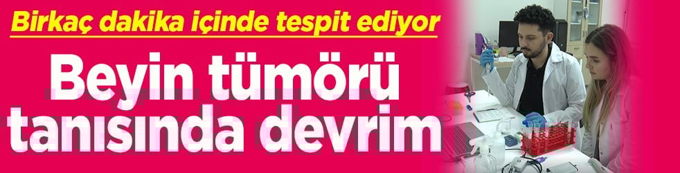 Birkaç dakika içinde tespit ediyor Beyin tümörü tanısında devrim