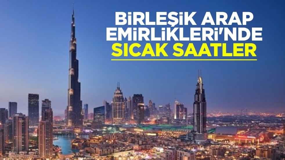 Birleşik Arap Emirlikleri'nde sıcak saatler