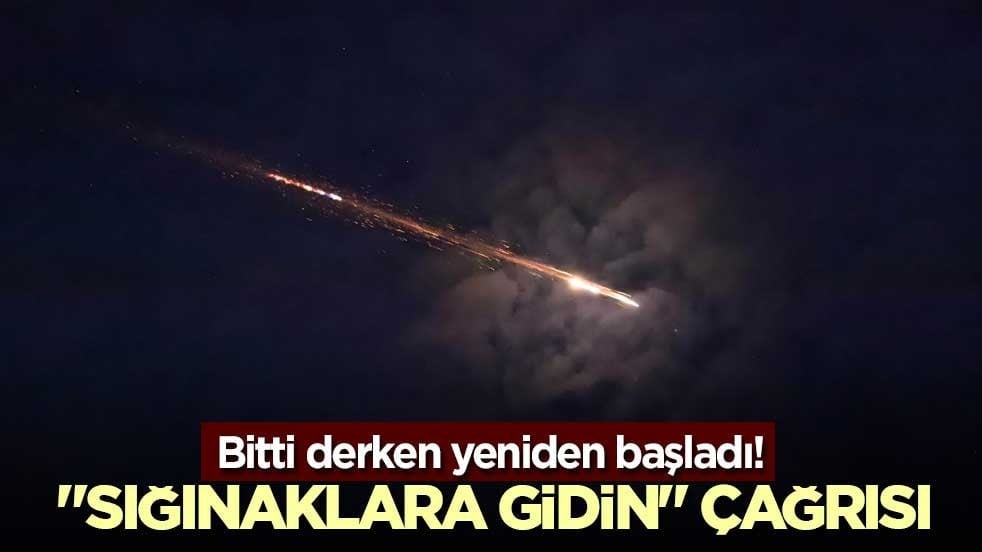 Bitti derken başladı! "Sığınaklara gidin" çağrısı